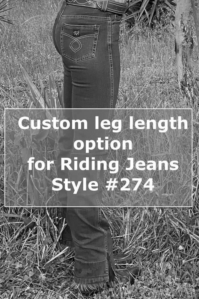 CUSTOM LEG LENGTH ALTERATION | Riding Jeans (Style #274 and 276)